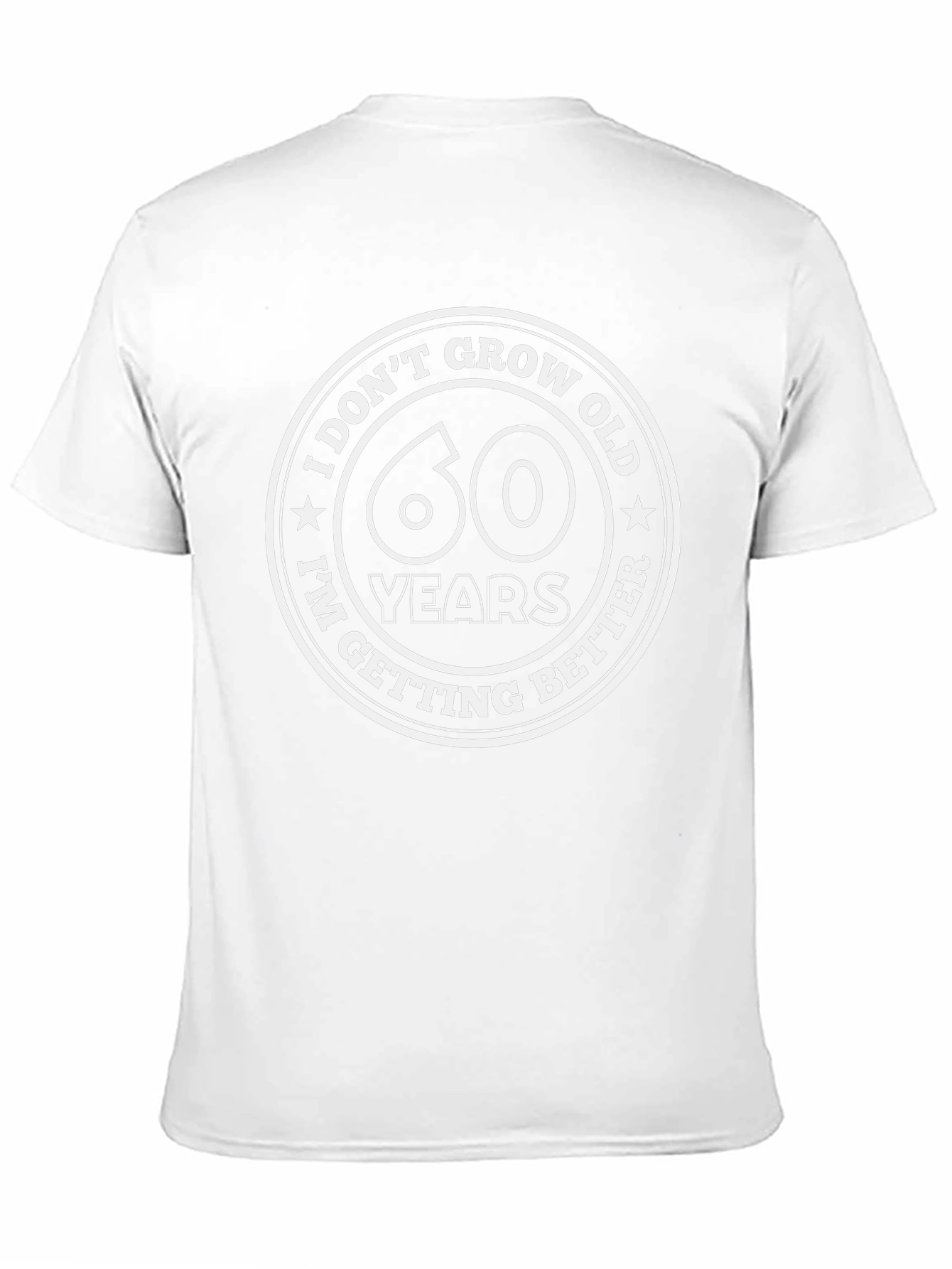 I Dont Grow Old T-Shirt - 60 Years