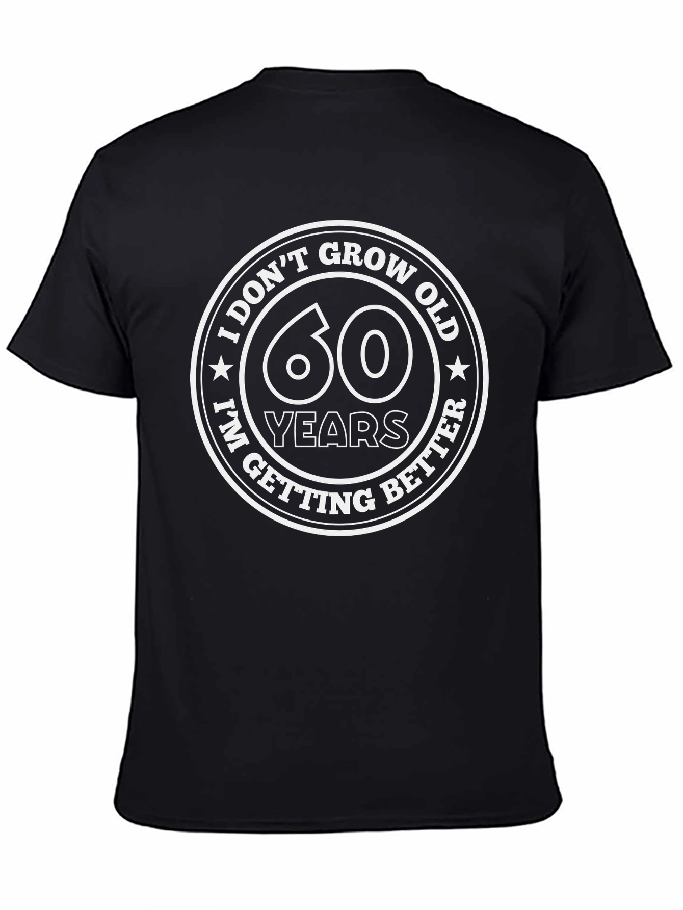 I Dont Grow Old T-Shirt - 60 Years