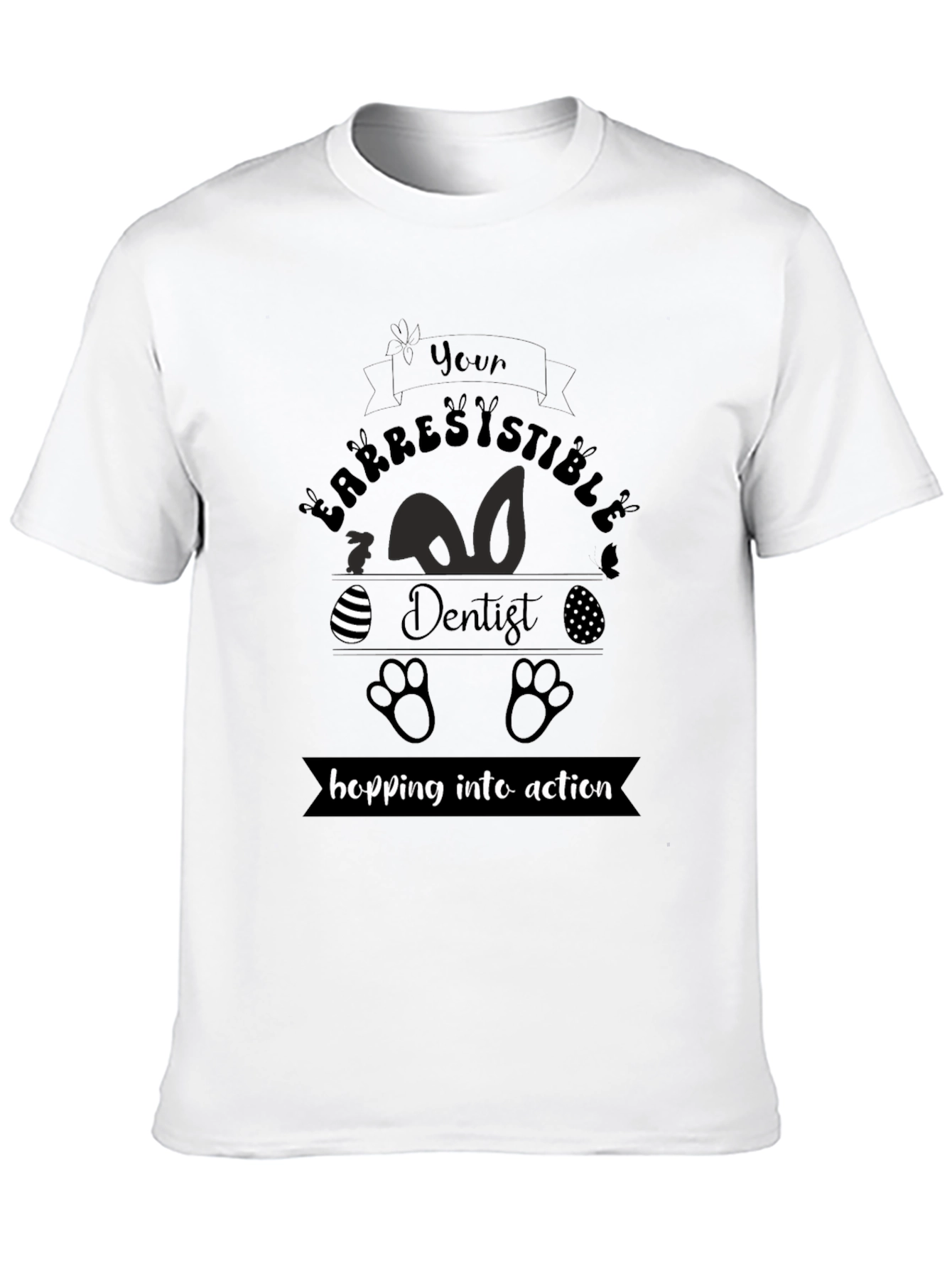 Irresistible Easter Dentist T-Shirt