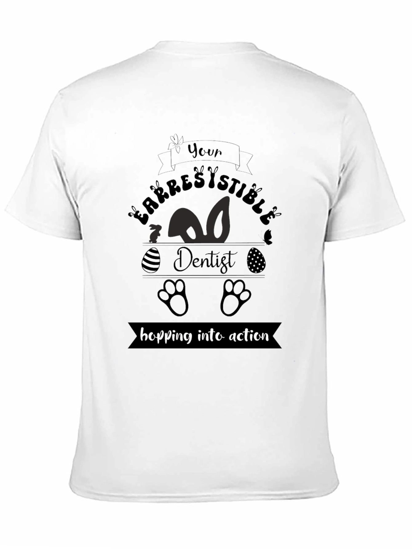 Irresistible Easter Dentist T-Shirt