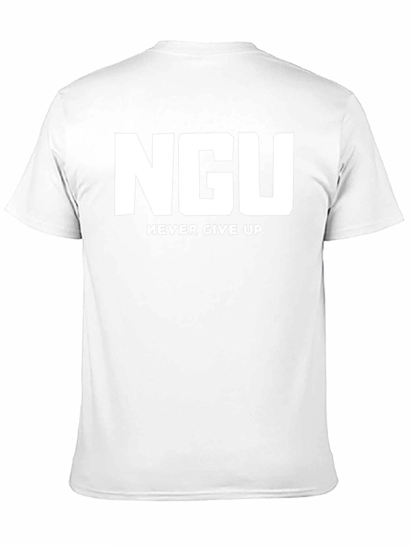 NGU Never Give Up Graphic T-Shirt