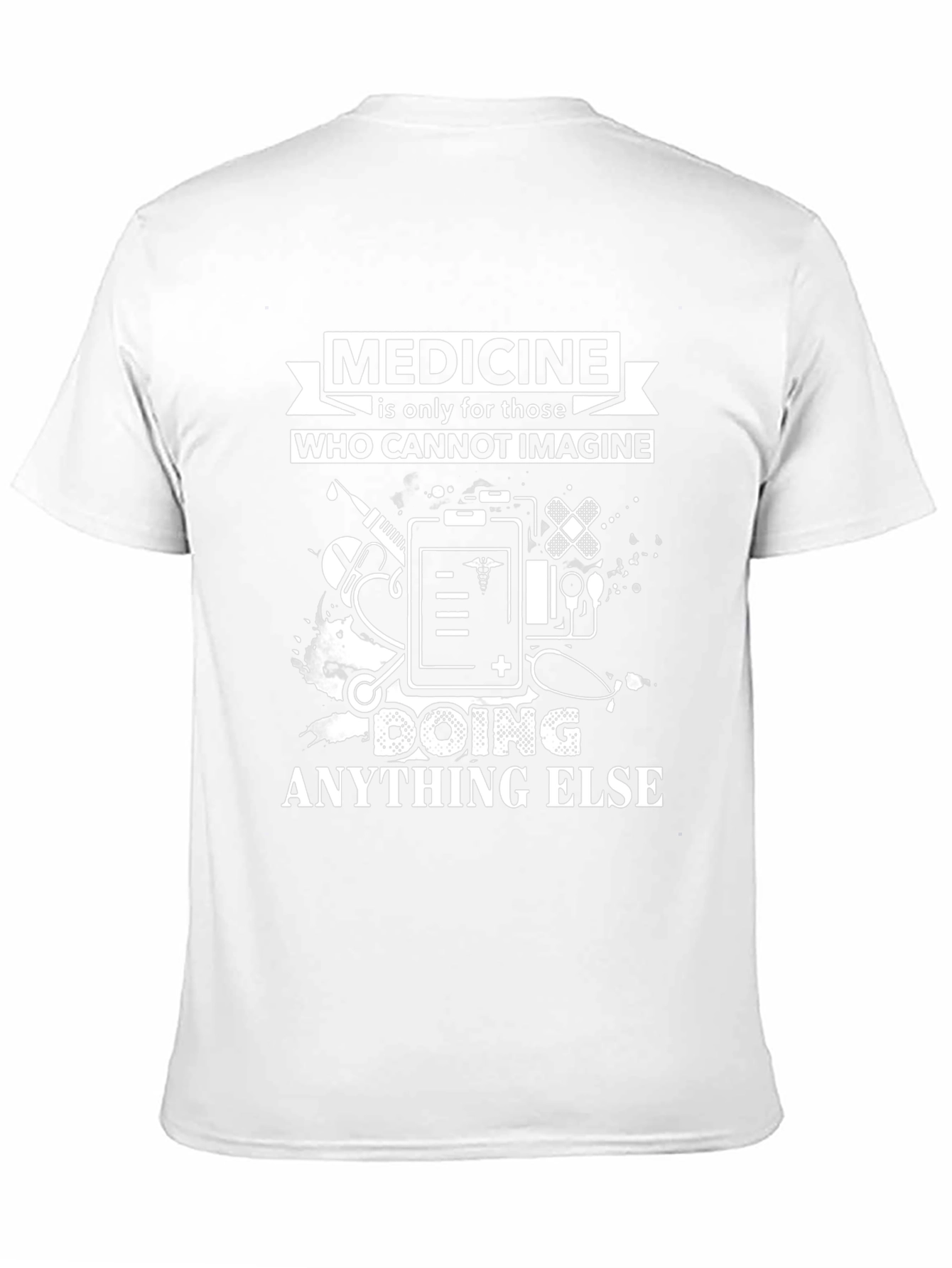 Medicine Only Tee - Healthcare Profession Apparel