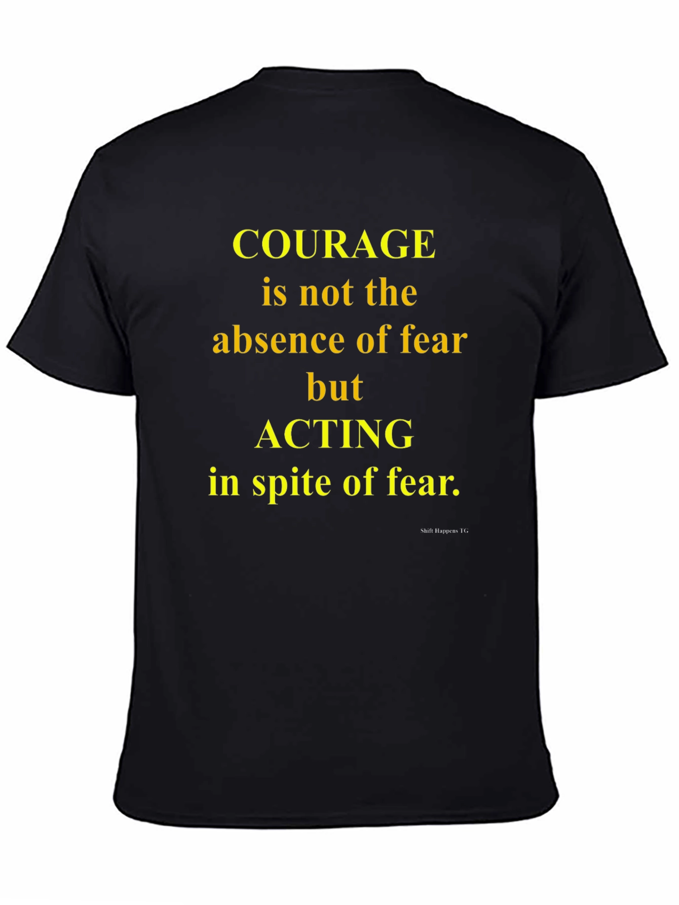 Courage Graphic T-Shirt - Inspiring Quote Tee
