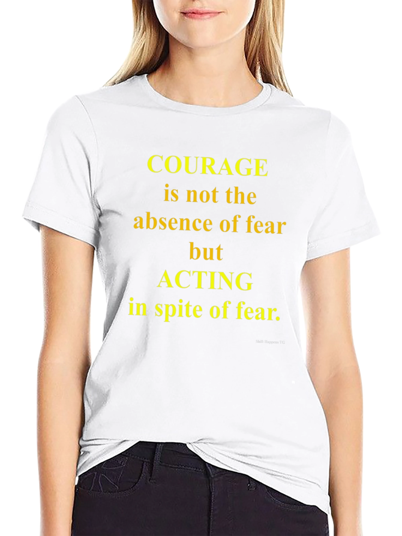 Courage Graphic T-Shirt - Inspiring Quote Tee