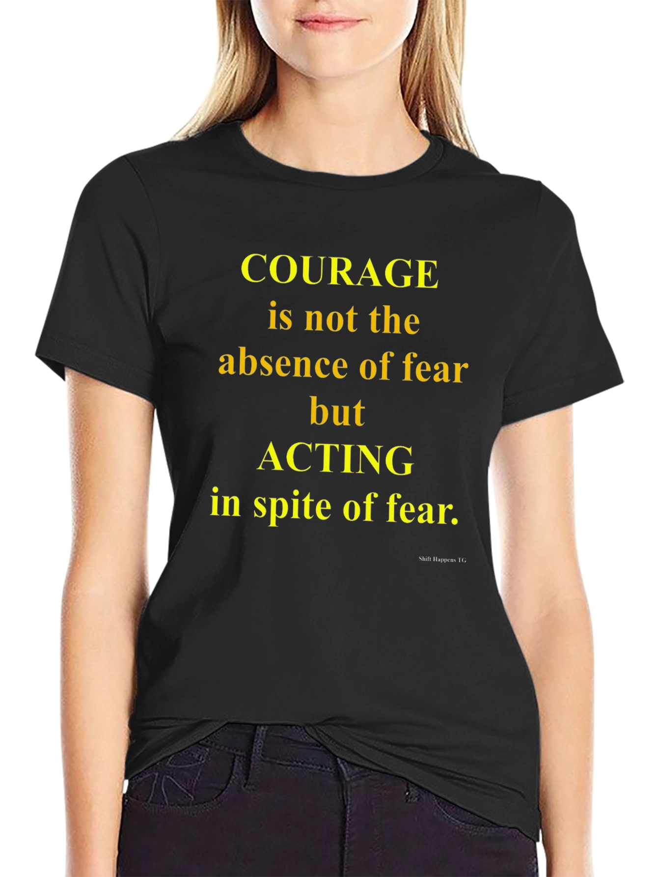 Courage Graphic T-Shirt - Inspiring Quote Tee