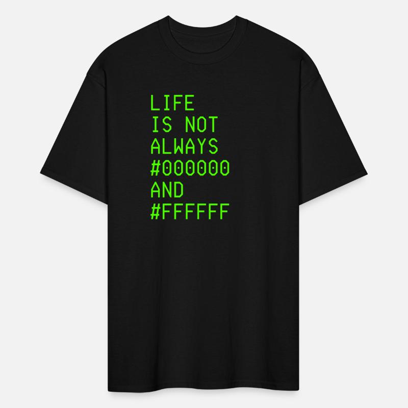 Life Is Not Always 0 and F Black and White for Pro