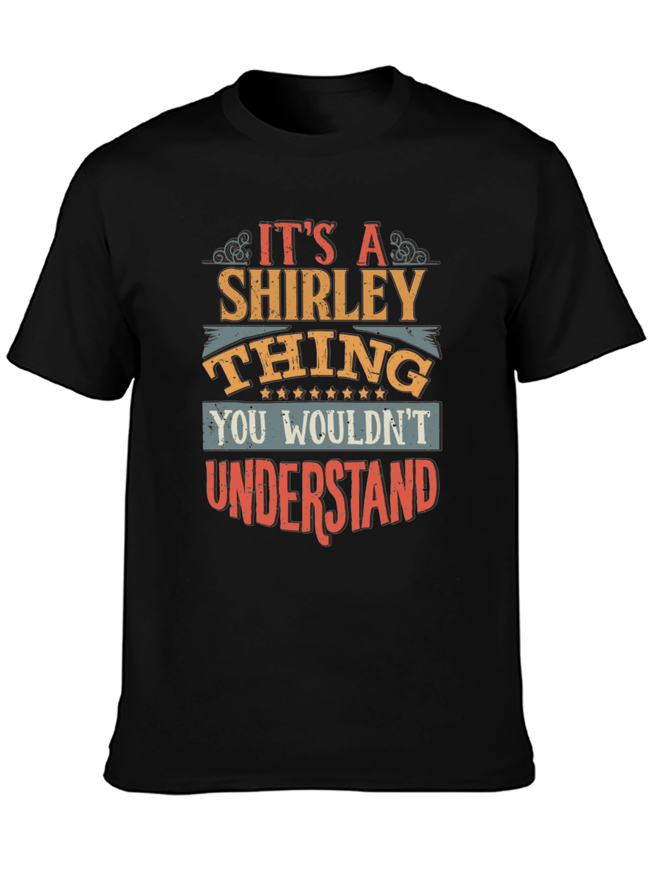Shirley Thing Graphic Tee - You Wouldnt Understand!