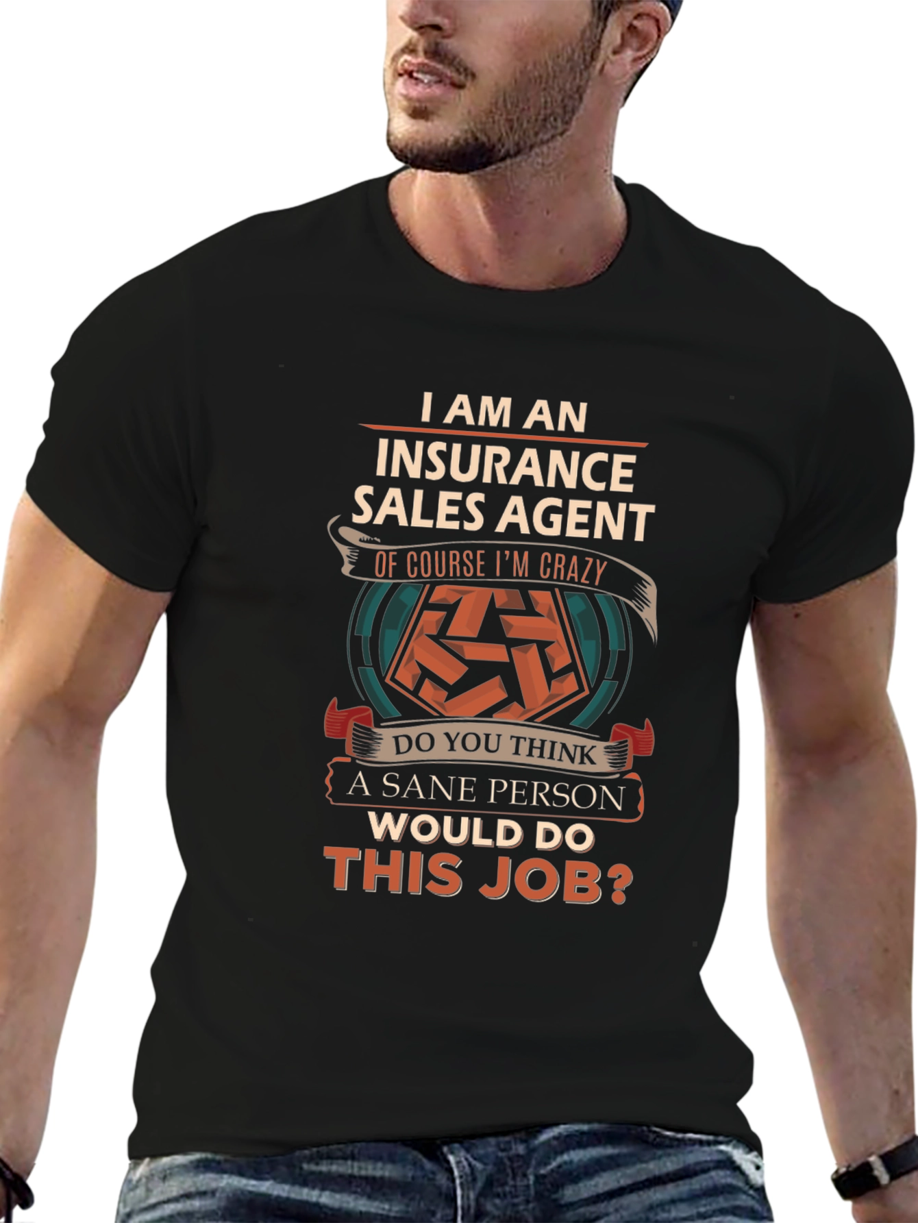 Insurance Sales Agent Funny T-Shirt Crazy Job