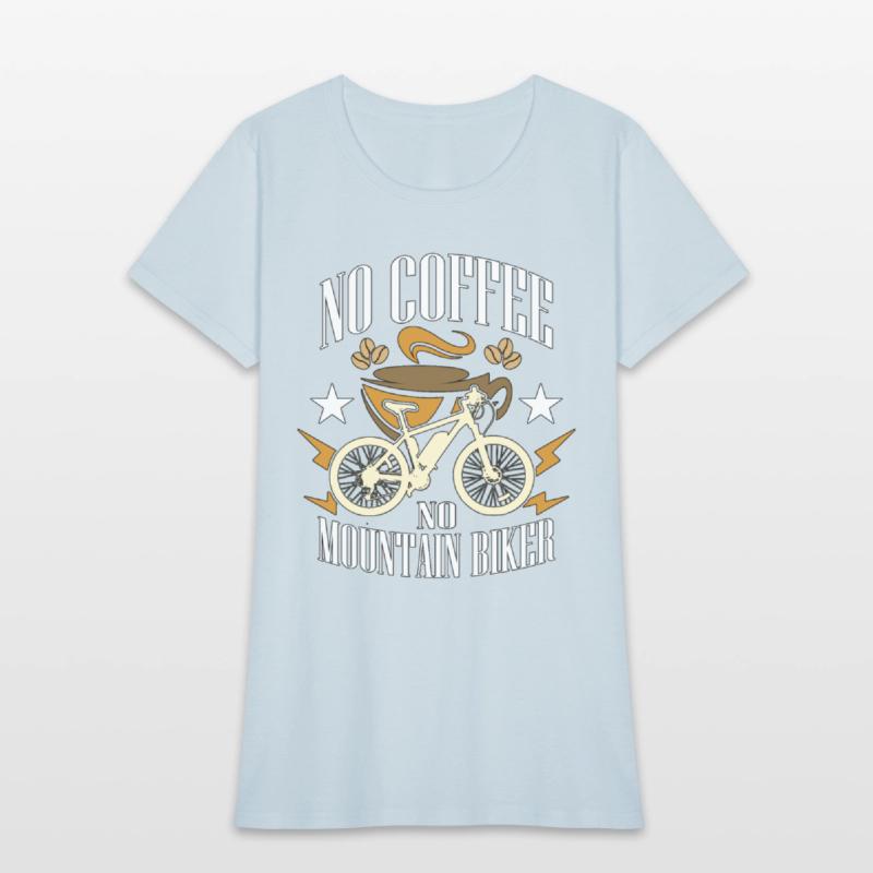 Mountain Biker No Coffee No Cycling Coffee Lover