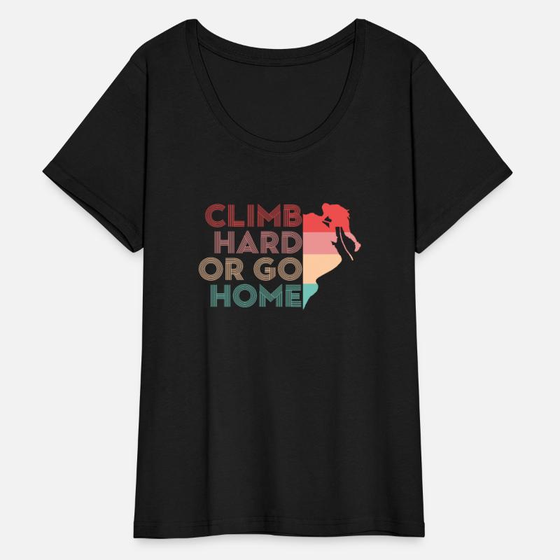 Mountain Climbing Climb Hard or Go Home Mountainee