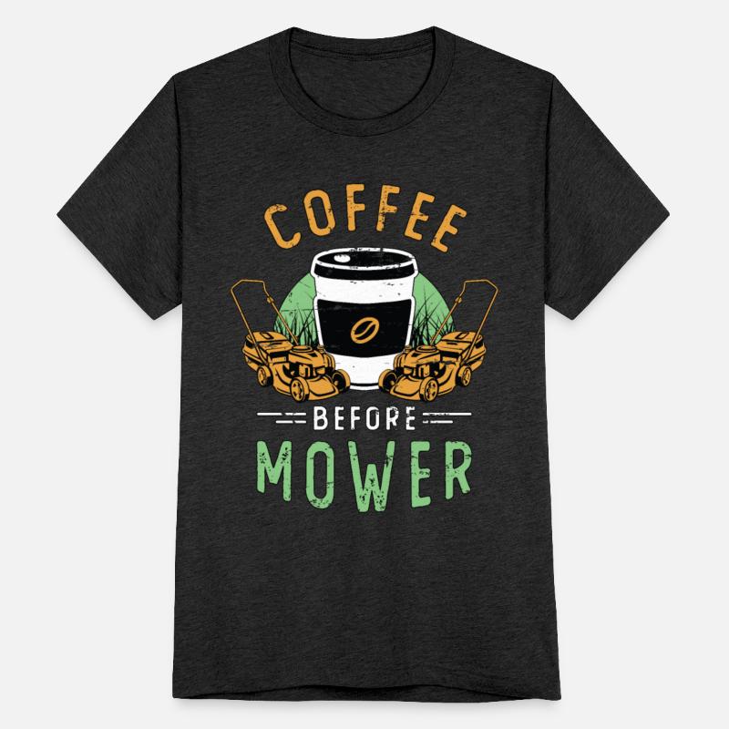 Mower Coffee Before Mower Lawn Ranger Coffee Lover