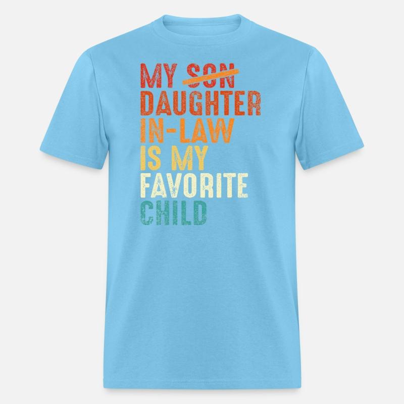 My Daughter In Law Is My Favorite Child Father Day