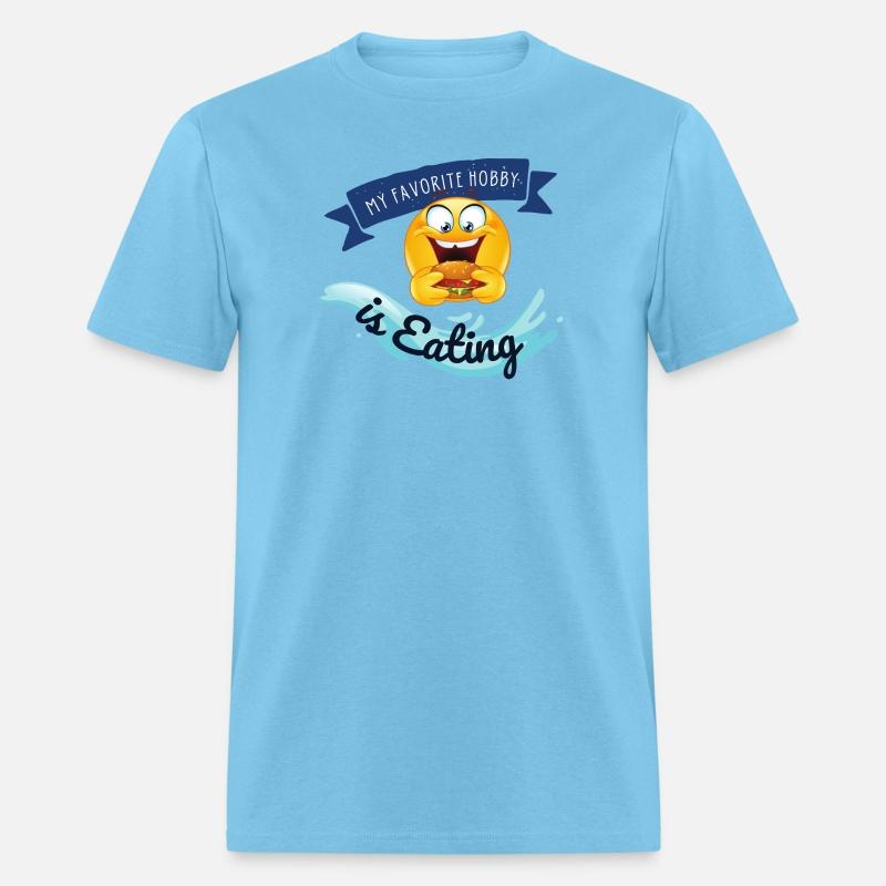 My Favorite Hobby Is Eating T-Shirt – Funny Foodie