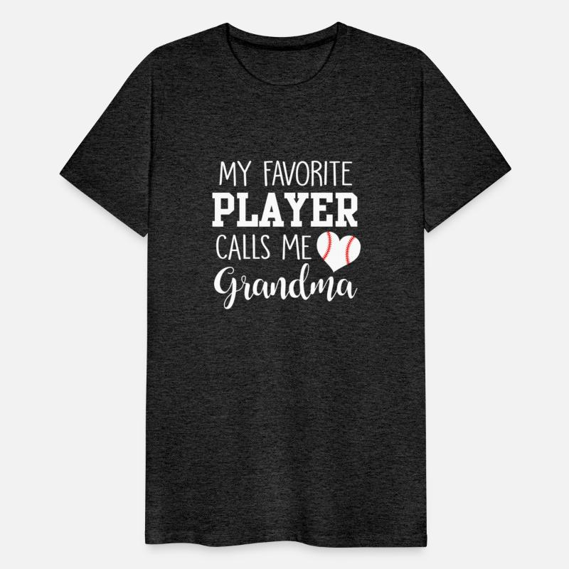 My Favorite Player Calls Me Grandma Baseball