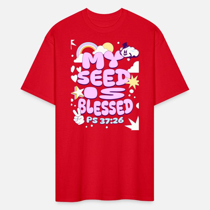 My seed is blessed. (PS 37:26)