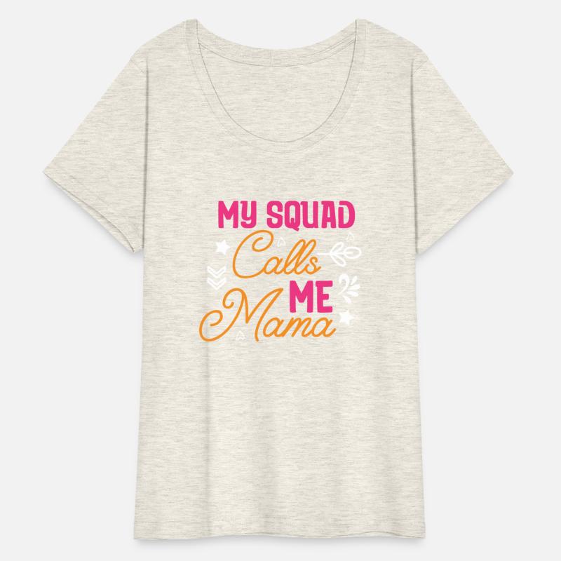 My Squad Calls Me Mama