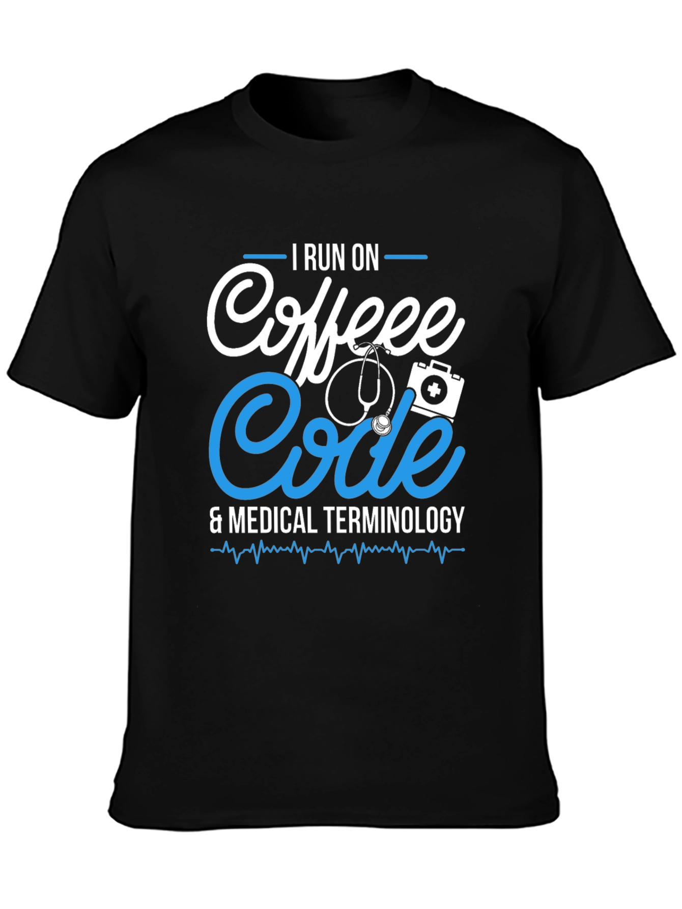 I Run On Coffee Code & Medical Terminology T-Shirt