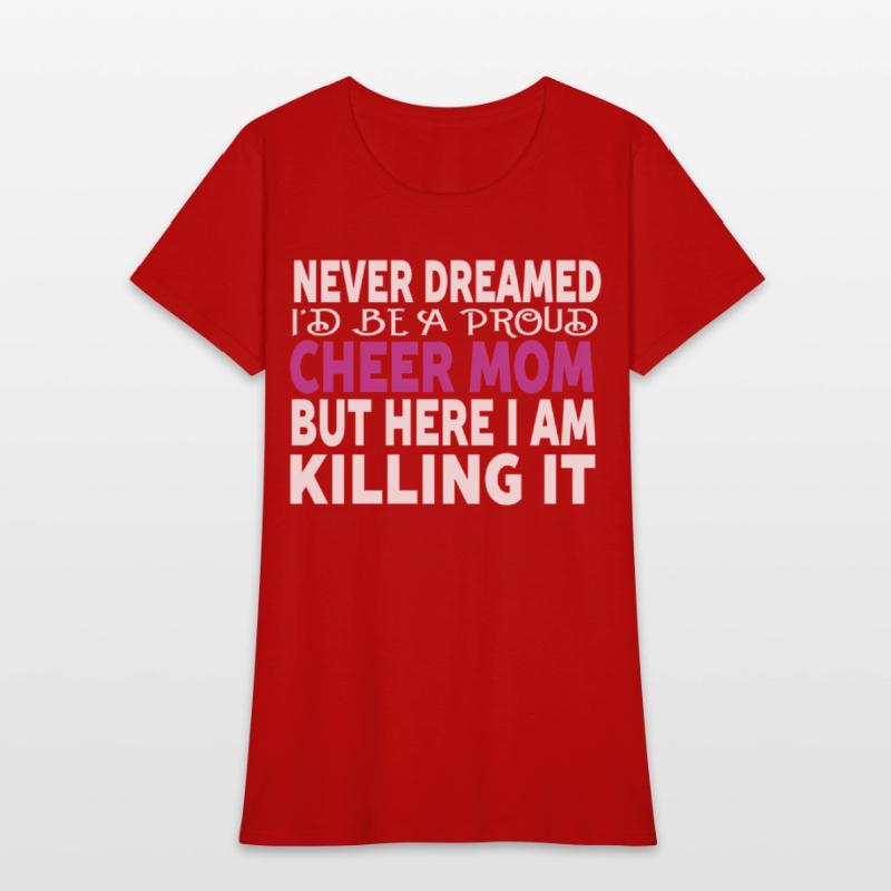 Never Dreamed I'D Be A Cheer Mom'S