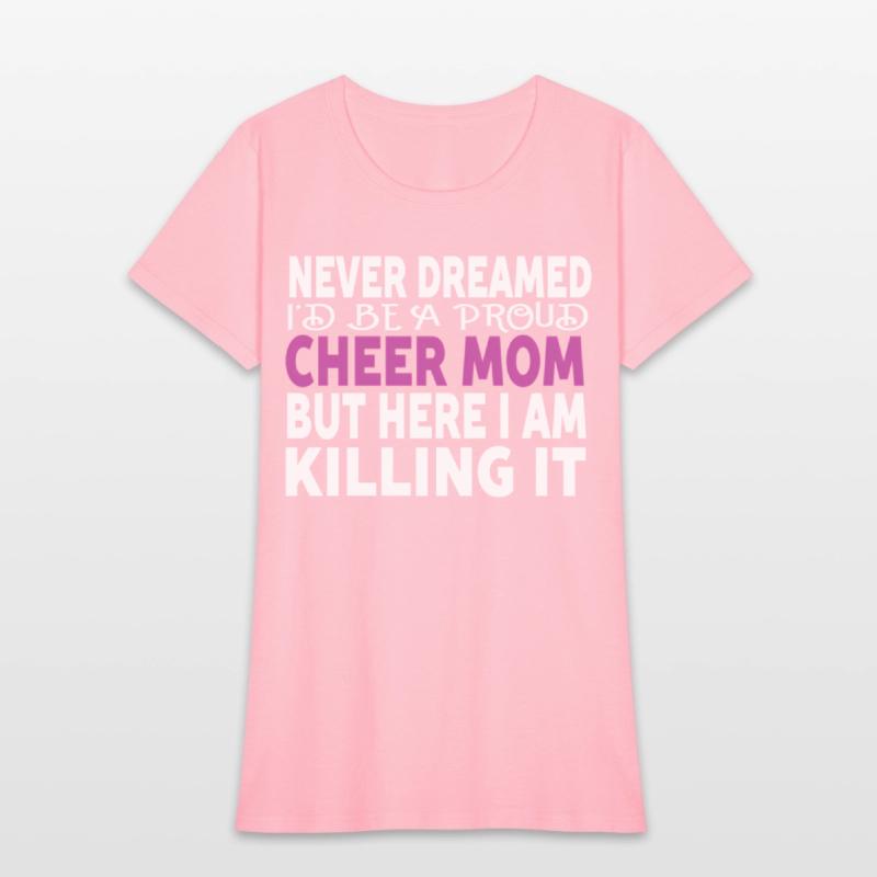 Never Dreamed I'D Be A Cheer Mom'S
