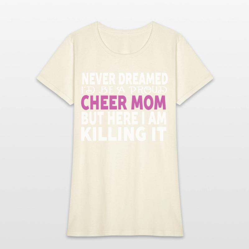 Never Dreamed I'D Be A Cheer Mom'S