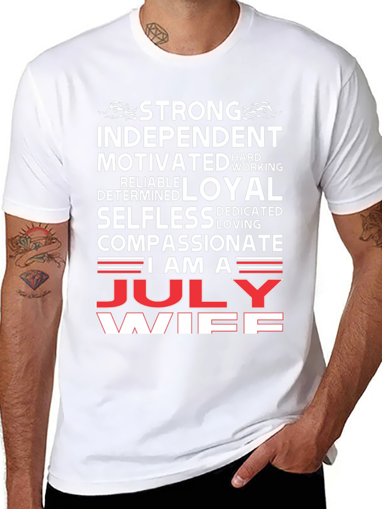 July Wife Graphic T-Shirt - Strong Loyal Compassionate