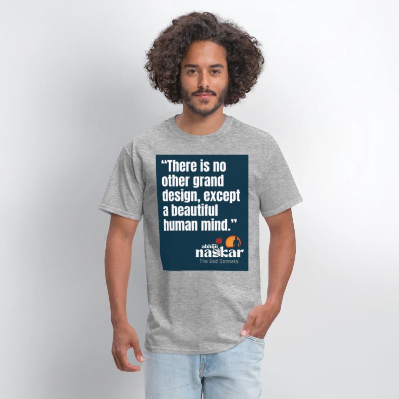 "No grand design except a beautiful mind." Naskar