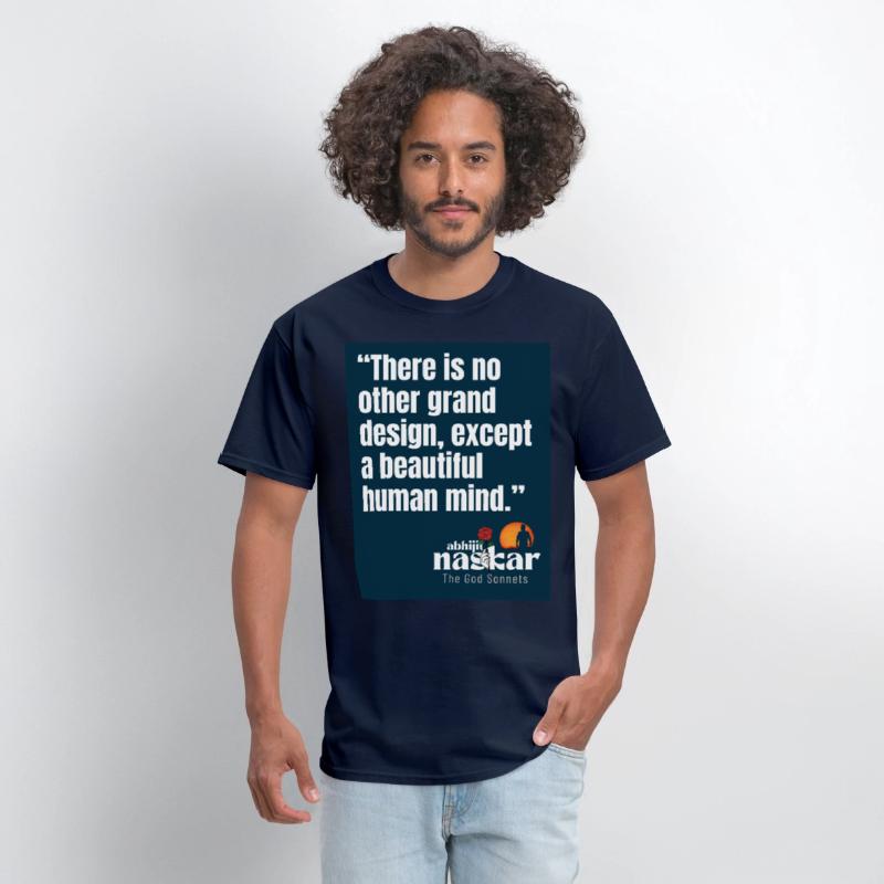 "No grand design except a beautiful mind." Naskar