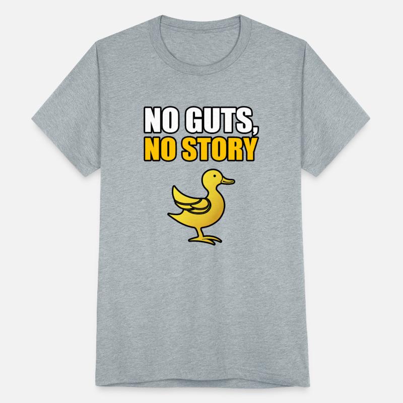NO GUTS, NO STORY TSHIRT SHIRT
