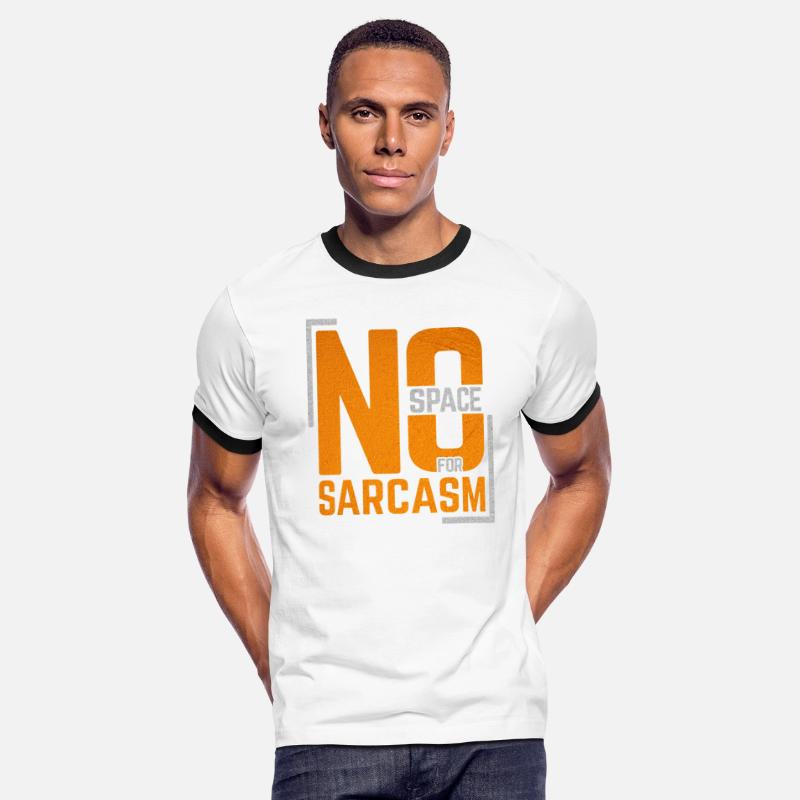 No space for sarcasm