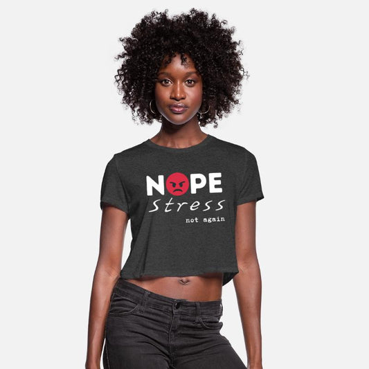 nope stress not again T-Shirt