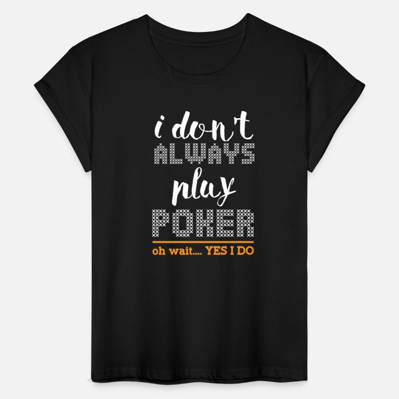 Not always Poker