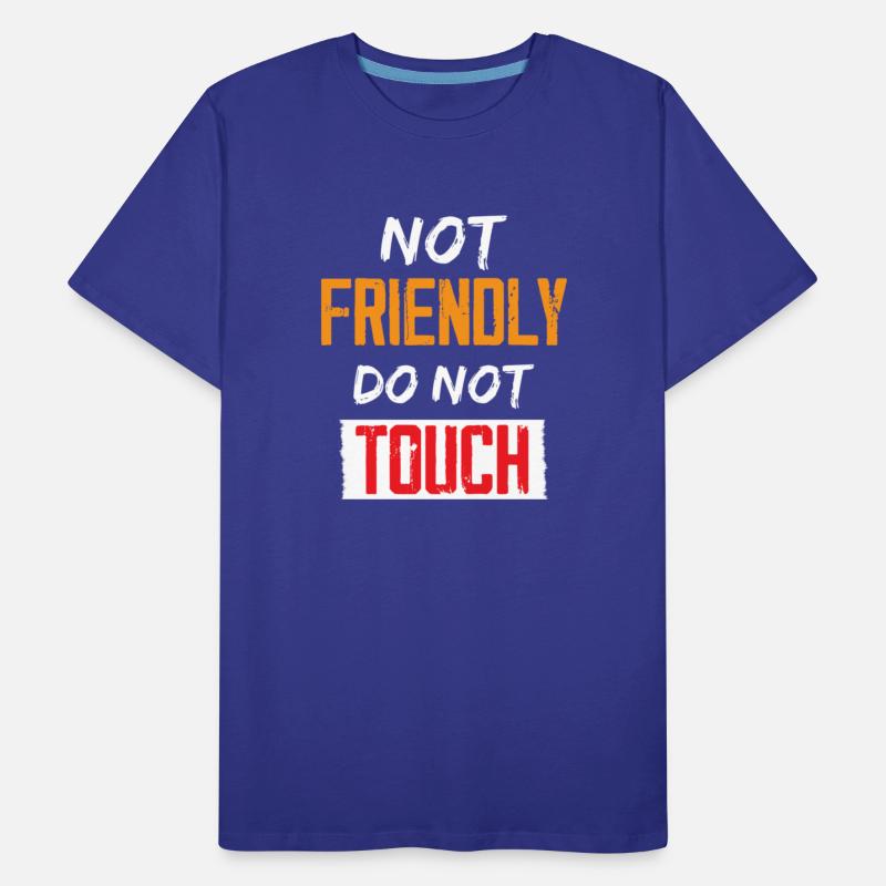 Not Friendly do not touch