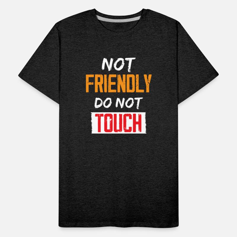 Not Friendly do not touch