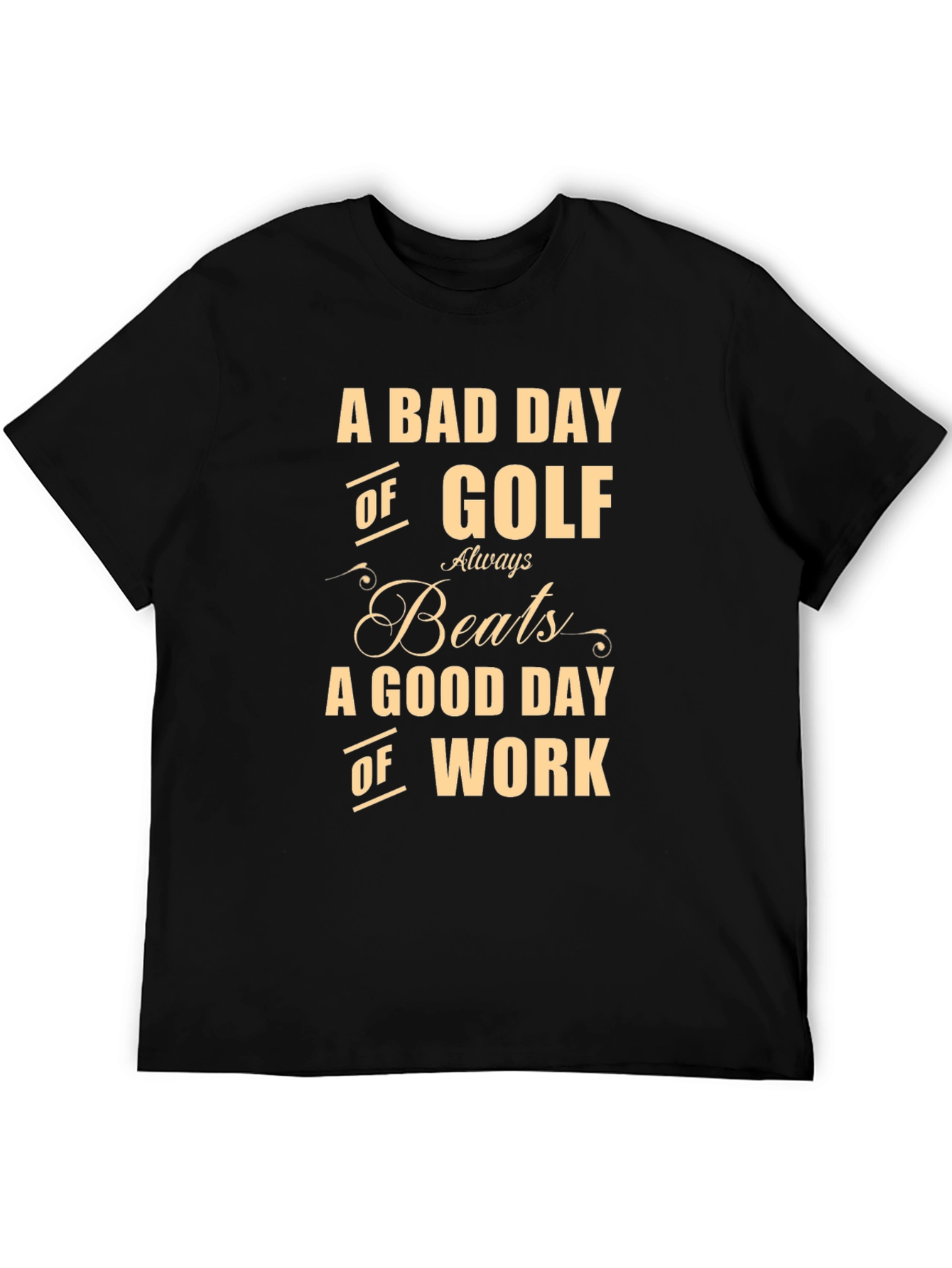 Golf Lover Tee: A Bad Day of Golf T-Shirt