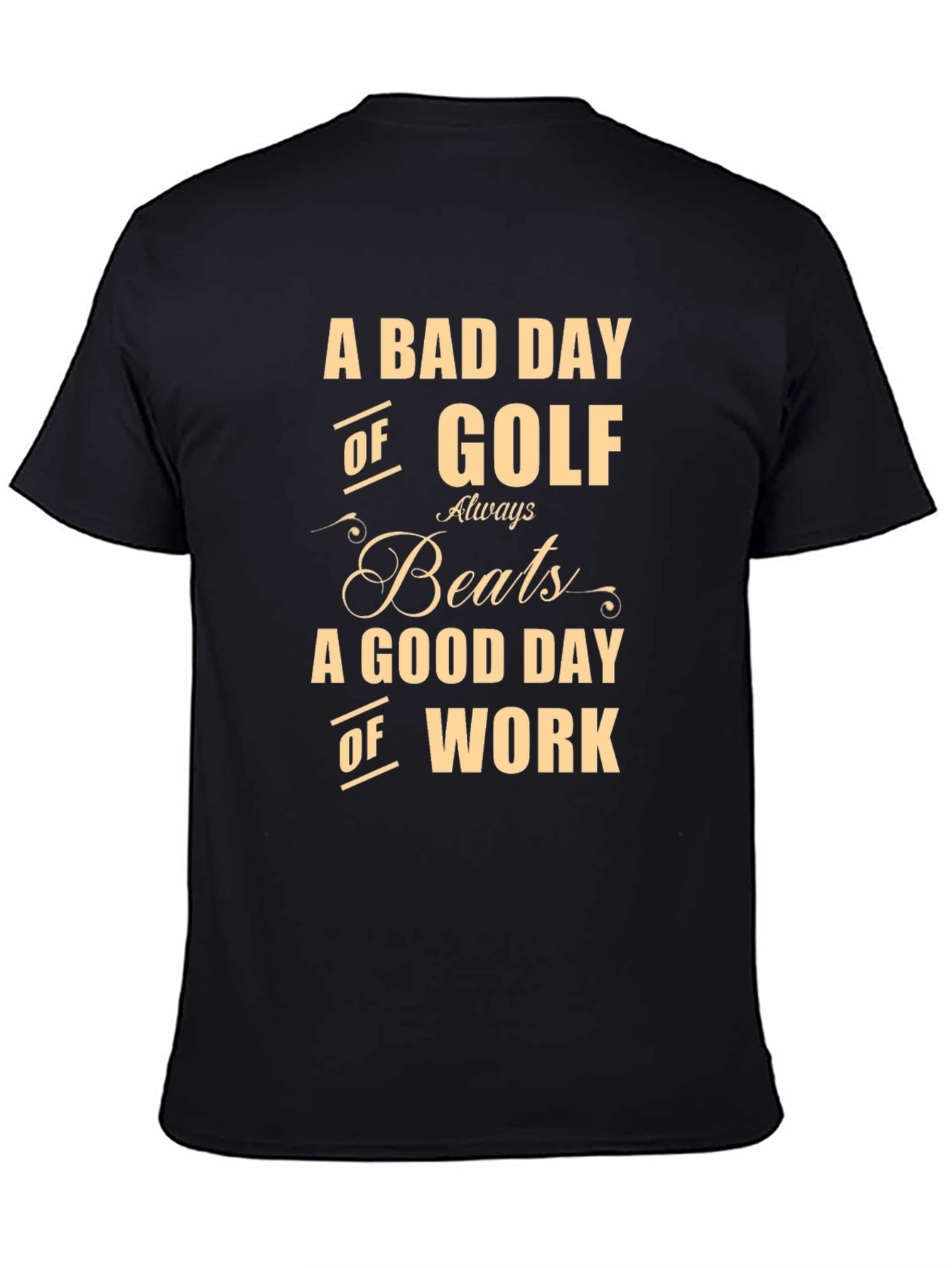 Golf Lover Tee: A Bad Day of Golf T-Shirt