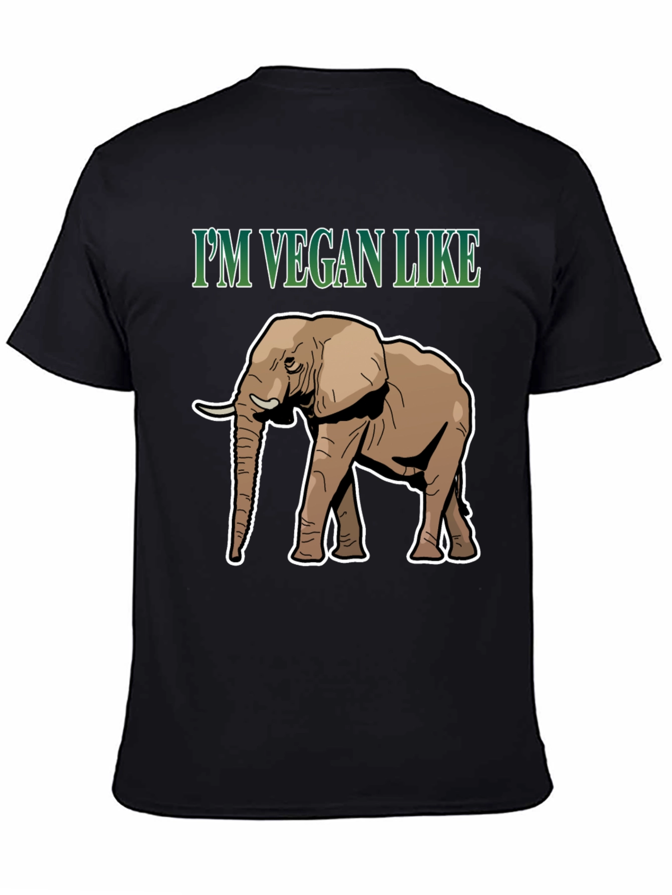 Im Vegan Like Elephant T-Shirt - Animal Lover Tee