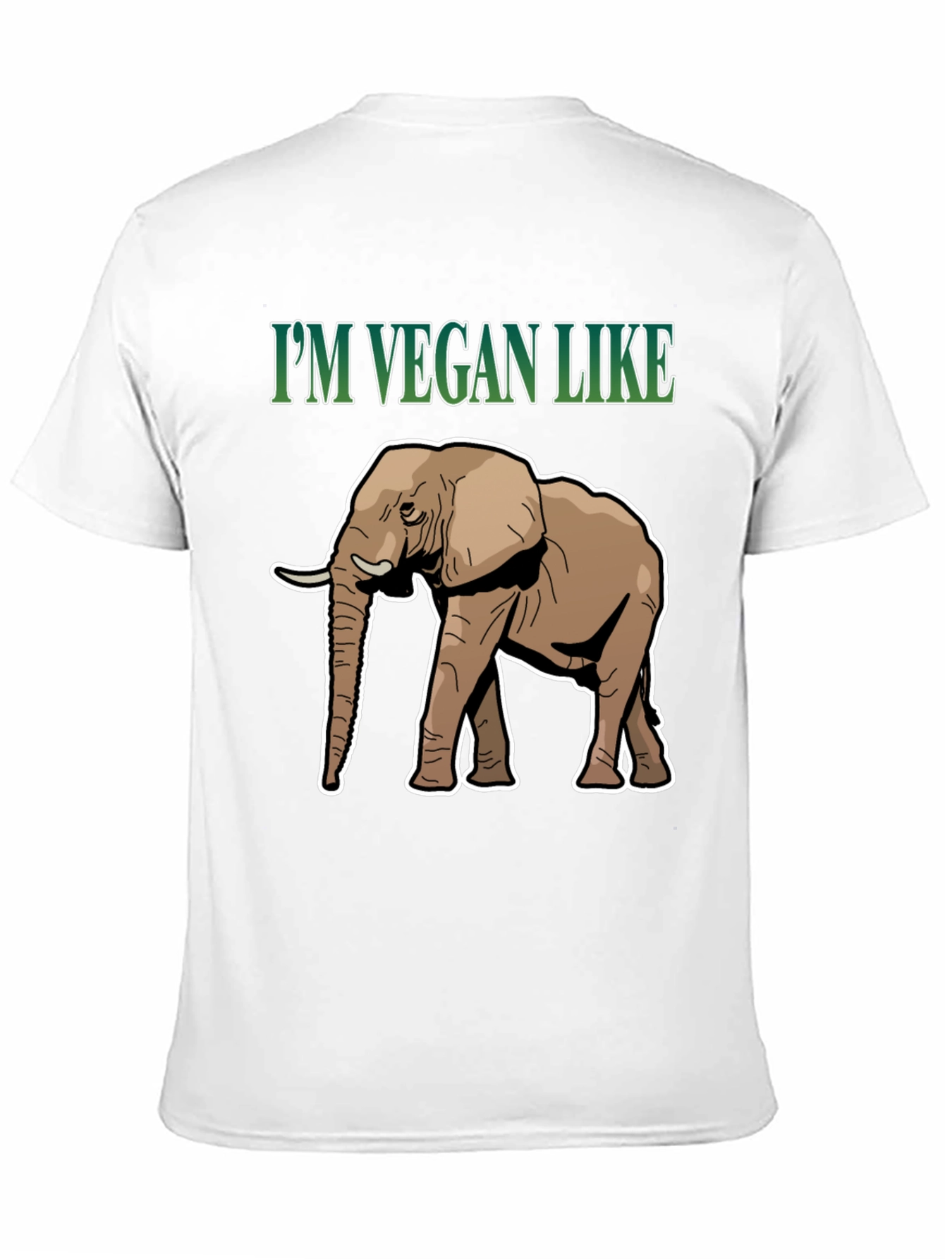 Im Vegan Like Elephant T-Shirt - Animal Lover Tee