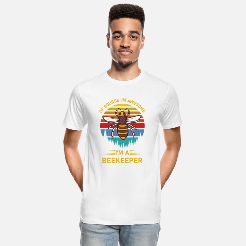 Of Course I'm Awesome I'm a Beekeeper Beekeeping