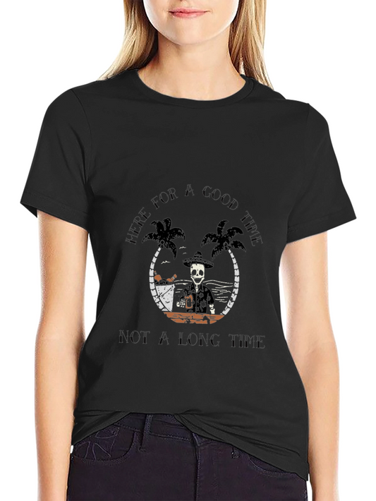 Here for a Good Time Skeleton Graphic Tee