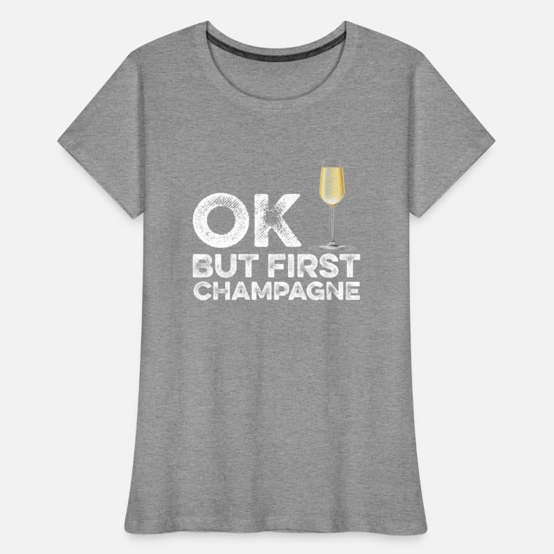 OK But First Alcohol T-Shirt - Funny Drinking Cool