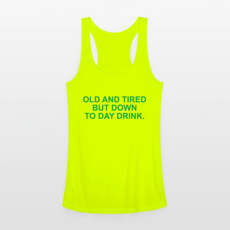 Old And Tired But Down To Day Drink.