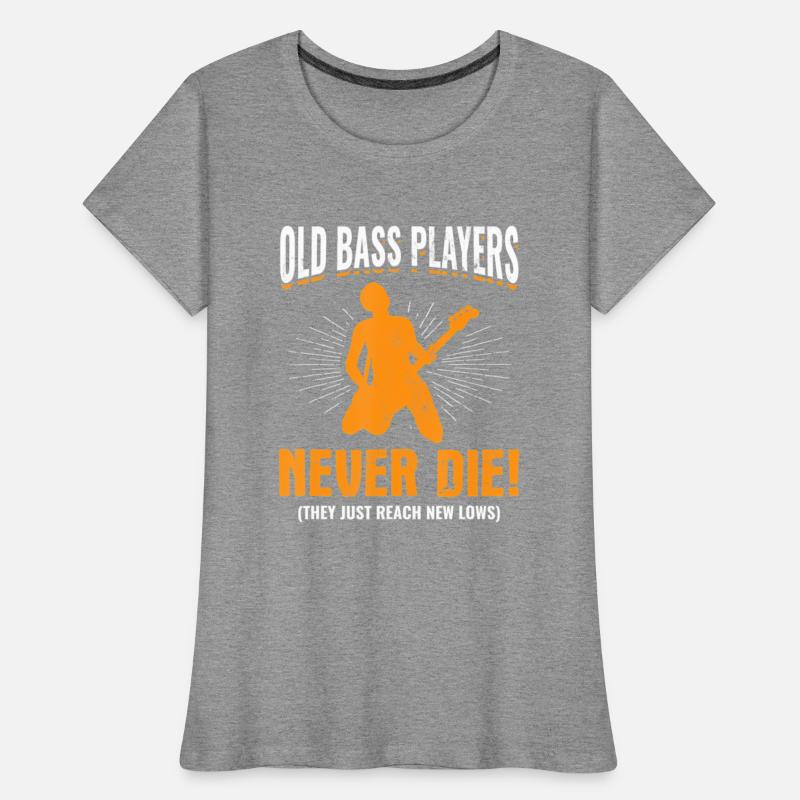 Old Bass Players Never Die Bassist Bass Guitar