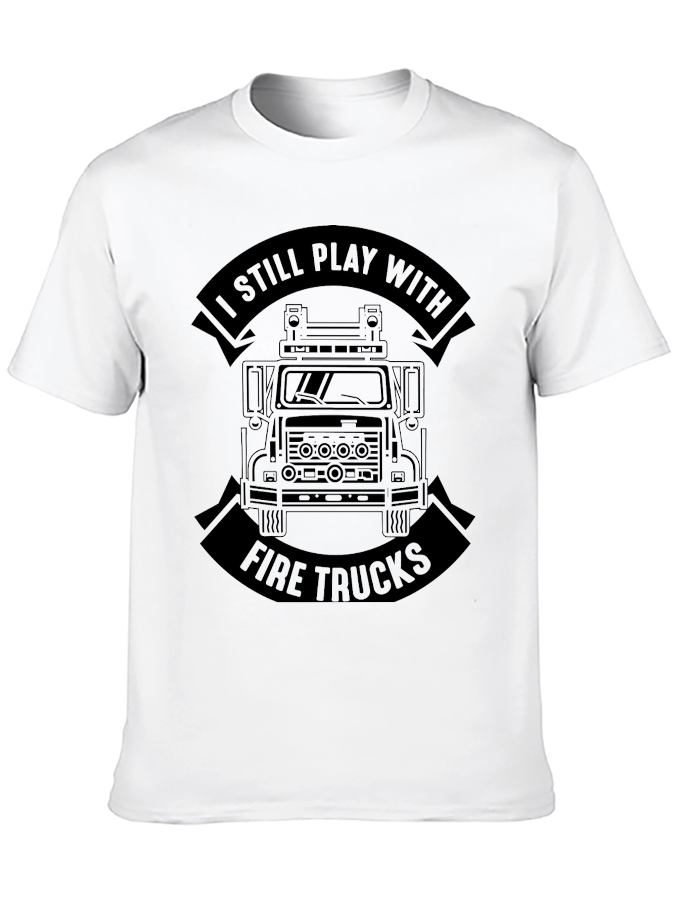 I Still Play With Fire Trucks Black T-Shirt