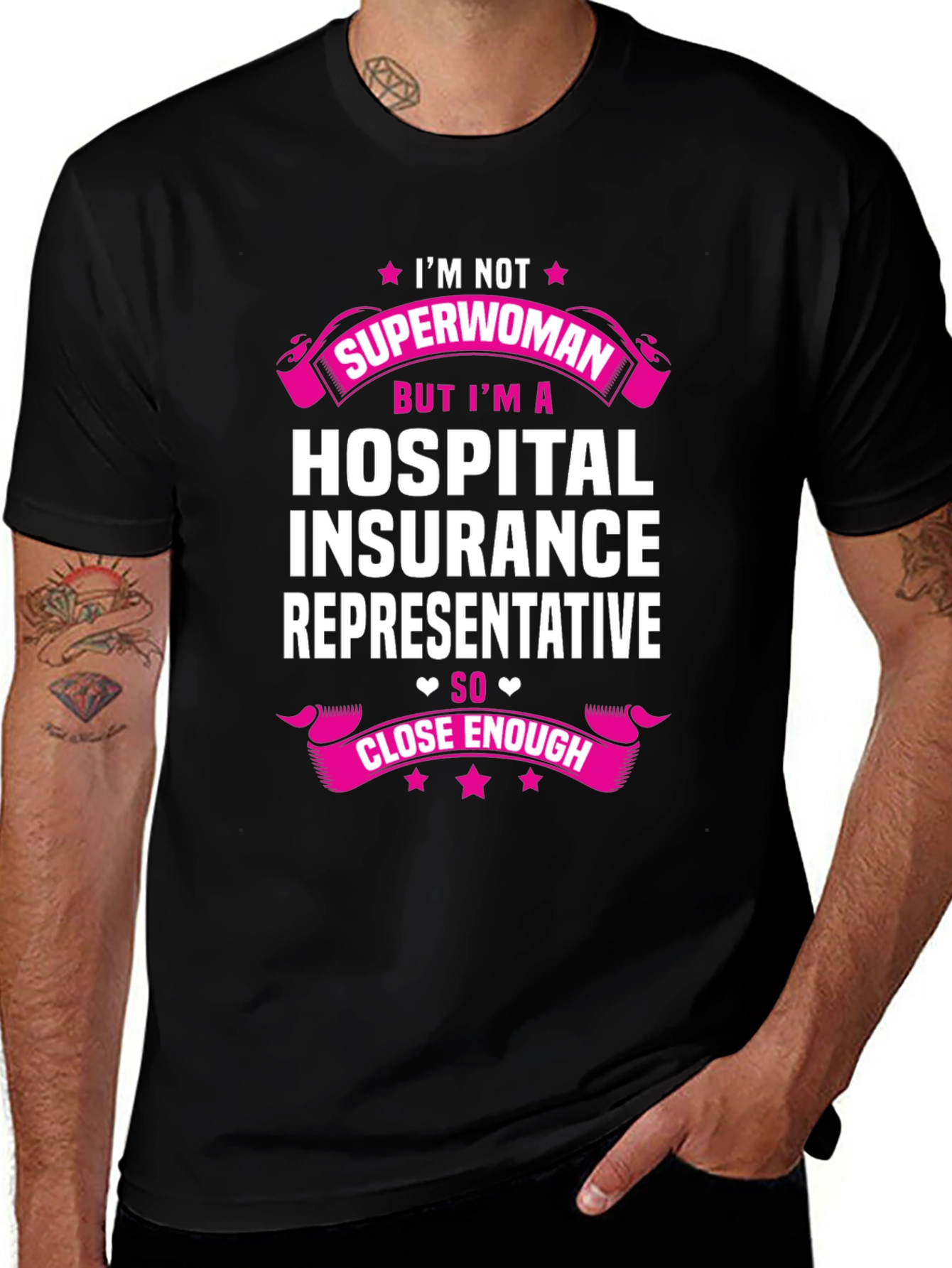 Hospital Insurance Rep T-Shirt - Not Superwoman Close Enough