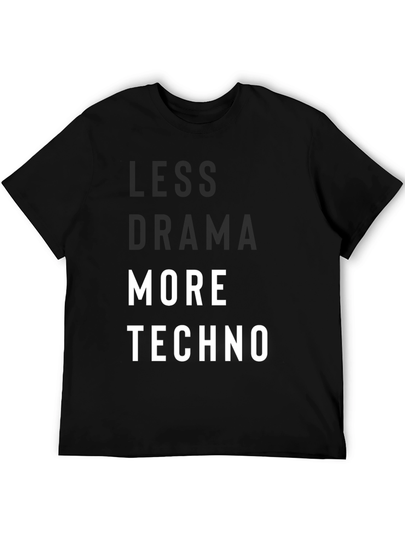 Less Drama More Techno Black Graphic T-Shirt