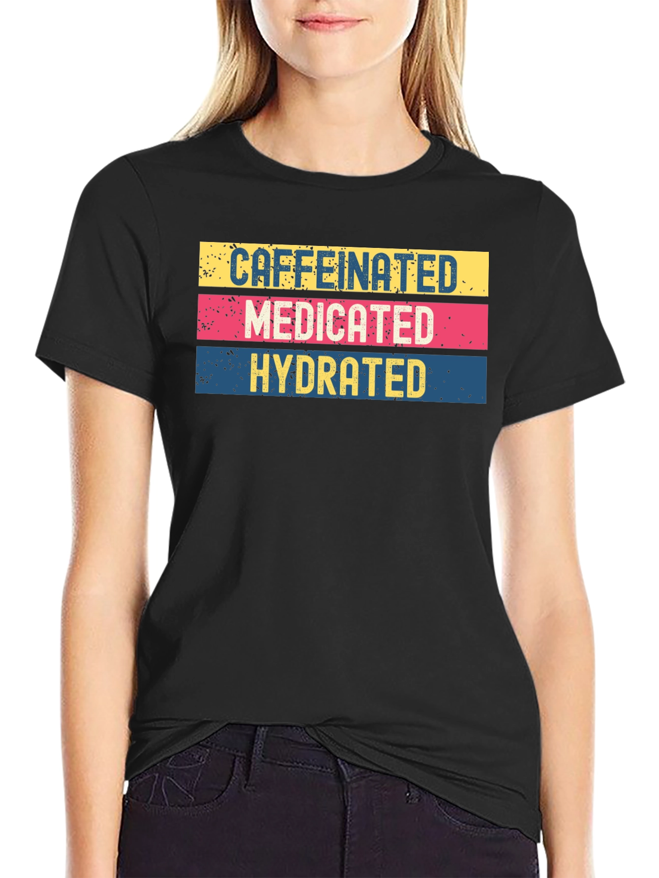 Caffeinated Medicated Hydrated Graphic Tee