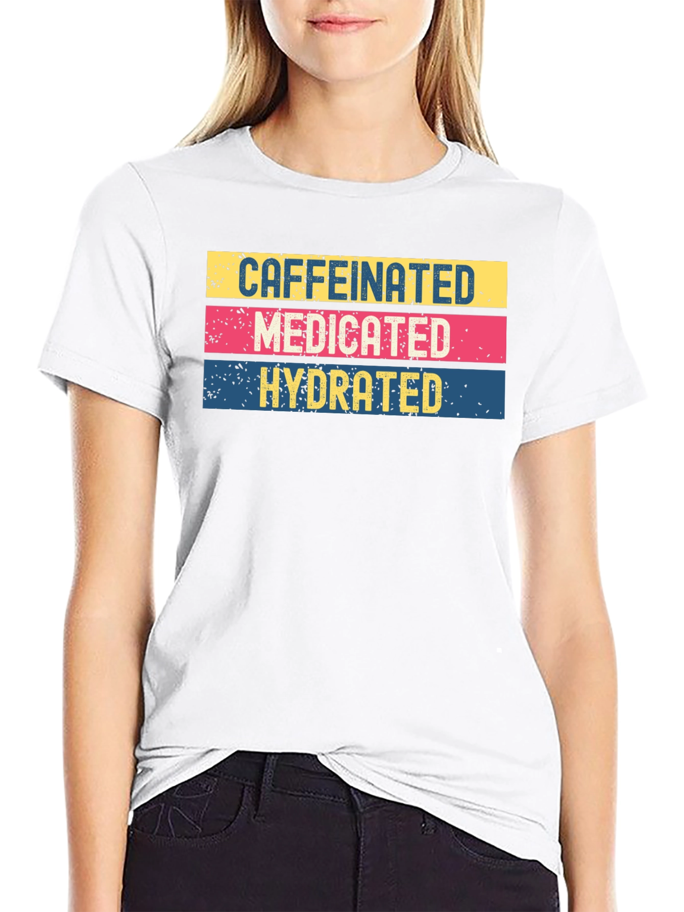 Caffeinated Medicated Hydrated Graphic Tee