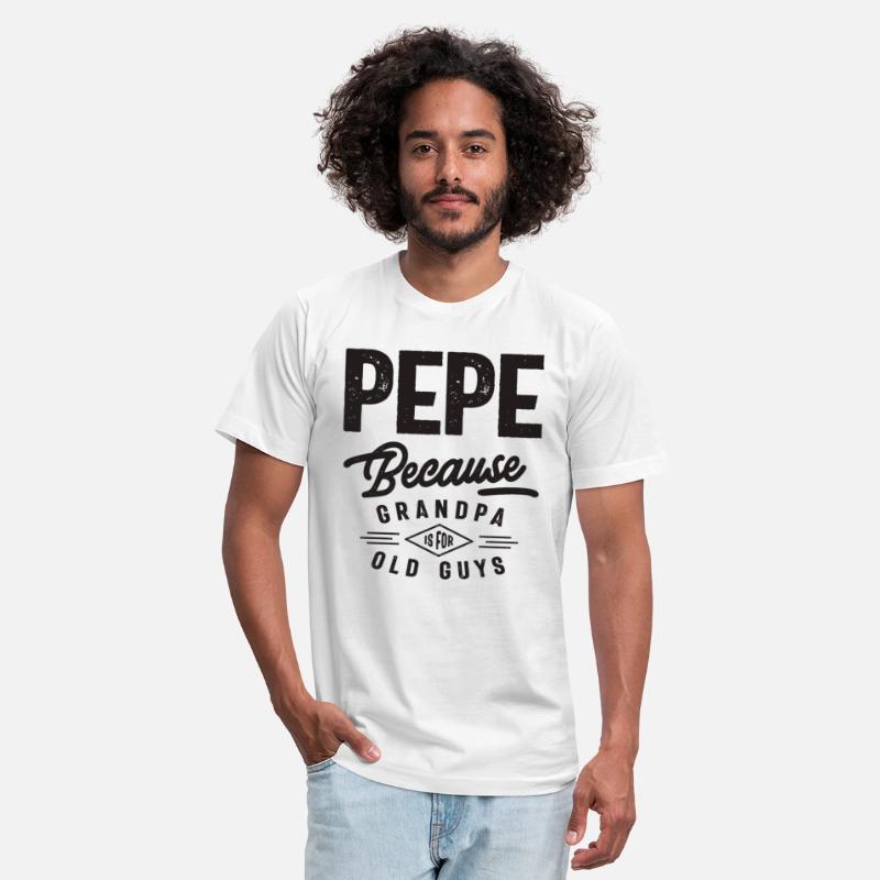 Pepe Because Grandpa is For Old Guys