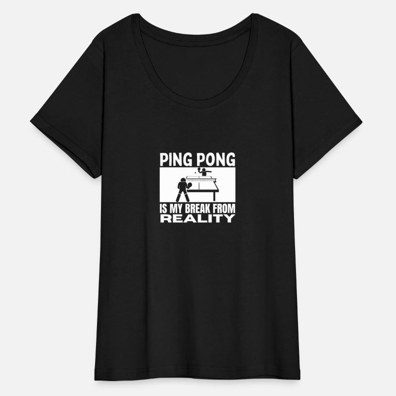 Ping Pong Is My Break From Reality Funny Ping Pong