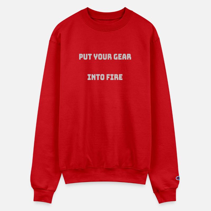 Put your gear into fire